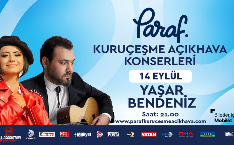 Paraf Kuruçeşme Açıkhava Konserleri: Bendeniz & Yaşar